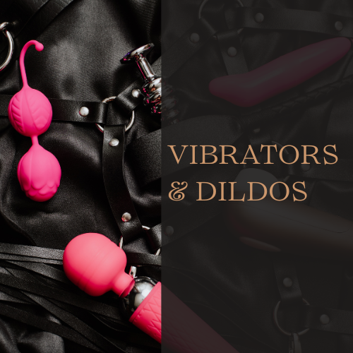 Vibrators & Dildos